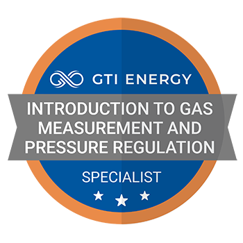 GTI Energy Training Achievement Badge for completing and passing the Introduction to Gas Measurement and Pressure Regulation course.